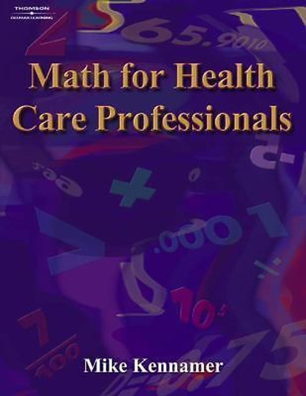 Math for Health Care Professionals by Kennamer, Michael Good Condition